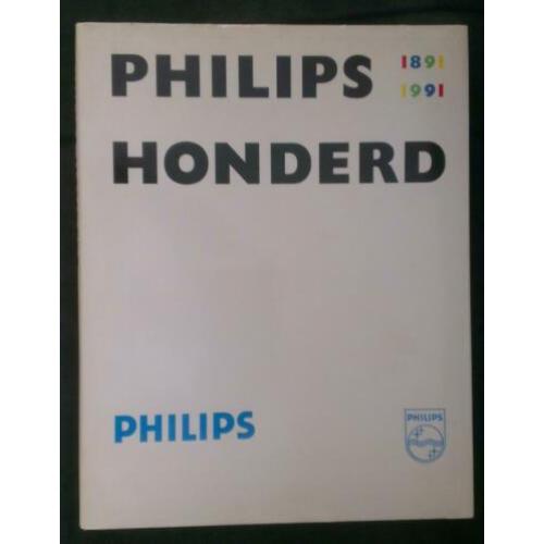 Philips Honderd jaar: 1891 - 1991 (rijk geillustreerd)