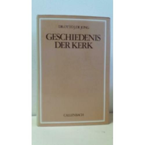 Berkhof, Dr. H ; Geschiedenis der kerk