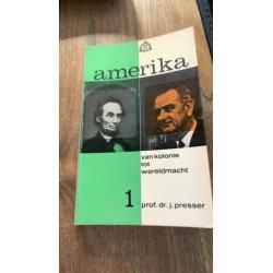 Anerika van kolonie tot wereldmacht deel 1/3 J.Presser (w)