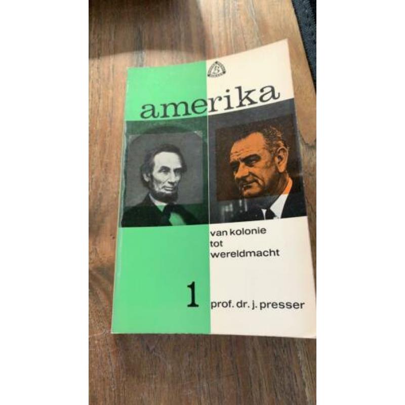 Anerika van kolonie tot wereldmacht deel 1/3 J.Presser (w)