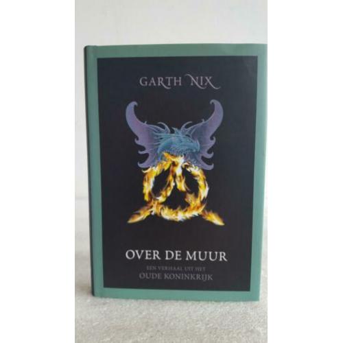 Garth nix - het oude koninkrijk - over de muur hardcover