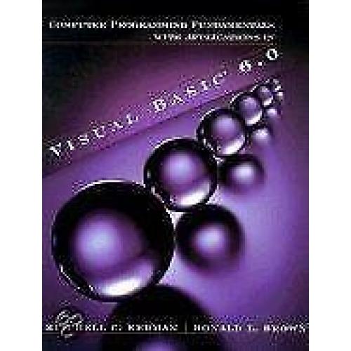 Computer Programming Fundamentals with Applica 9780201612684